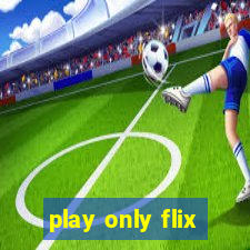 play only flix